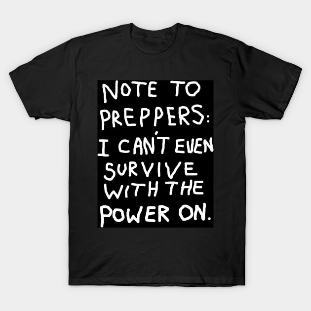 prepper T-Shirt by mightygog